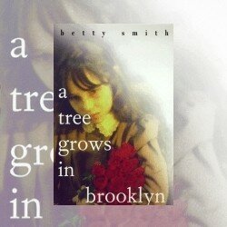 Completing the Circle: A Tree Grows in Brooklyn, by Betty Smith